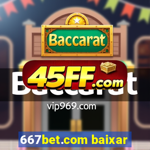 667bet.com baixar